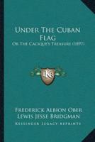 Under The Cuban Flag