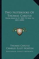 Two Notebooks Of Thomas Carlyle