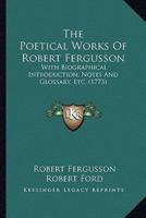 The Poetical Works Of Robert Fergusson