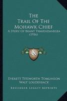 The Trail Of The Mohawk Chief