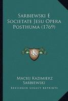 Sarbiewski E Societate Jesu Opera Posthuma (1769)