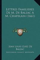 Lettres Familieres De M. De Balzac A M. Chapelain (1661)