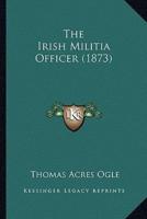 The Irish Militia Officer (1873)