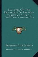 Lectures On The Doctrines Of The New Christian Church