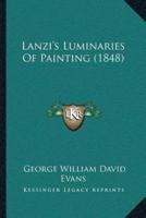 Lanzi's Luminaries Of Painting (1848)