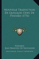 Nouvelle Traduction De Quelques Odes De Pindare (1776)