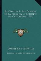 Les Veritez Et Les Devoirs De La Religion Chretienne Ou Catechisme (1729)