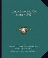 Lord Lilford On Birds (1903)