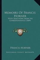Memoirs Of Francis Horner