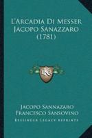 L'Arcadia Di Messer Jacopo Sanazzaro (1781)