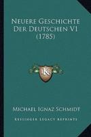 Neuere Geschichte Der Deutschen V1 (1785)