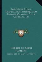 Nouveaux Essais Dexplication Physique Du Premier Chapitre De La Genese (1713)