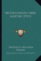 Mitteilungen Uber Goethe (1913)