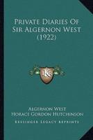 Private Diaries Of Sir Algernon West (1922)