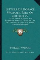 Letters Of Horace Walpole, Earl Of Orford V2