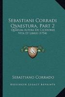 Sebastiani Corradi Qvaestura, Part 2