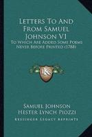 Letters To And From Samuel Johnson V1