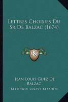 Lettres Choisies Du Sr De Balzac (1674)