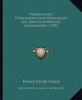 Verzeichniss Typographischer Denkmaler Aus Dem Funfzehnten Jahrhundert (1789)