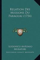 Relation Des Missions Du Paraguai (1754)