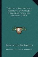 Tractatus Theologico-Politicus, De Officiis Hominum Circa Jus Naturae (1685)