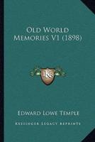 Old World Memories V1 (1898)