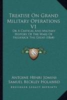 Treatise On Grand Military Operations V1