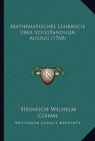 Mathematisches Lehrbuch Uber Vollstandiger Auszug (1768)