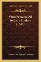 Varia Fortuna Del Soldado Pindaro (1640)