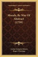 Morals, By Way Of Abstract (1739)