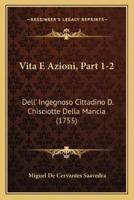 Vita E Azioni, Part 1-2