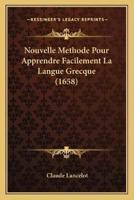 Nouvelle Methode Pour Apprendre Facilement La Langue Grecque (1658)