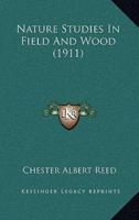 Nature Studies In Field And Wood (1911)
