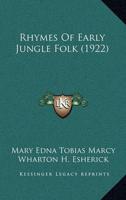 Rhymes Of Early Jungle Folk (1922)
