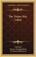 The Trojan War (1884)