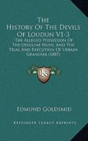 The History Of The Devils Of Loudun V1-3