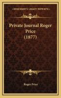 Private Journal Roger Price (1877)