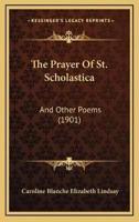The Prayer Of St. Scholastica
