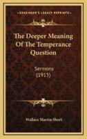 The Deeper Meaning of the Temperance Question