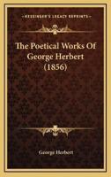 The Poetical Works Of George Herbert (1856)