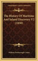The History Of Maritime And Inland Discovery V2 (1830)