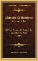 Memoirs Of Henrietta Caracciolo