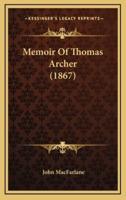 Memoir Of Thomas Archer (1867)