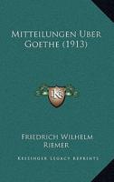 Mitteilungen Uber Goethe (1913)