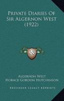Private Diaries Of Sir Algernon West (1922)