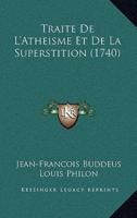 Traite De L'Atheisme Et De La Superstition (1740)