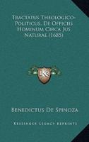 Tractatus Theologico-Politicus, De Officiis Hominum Circa Jus Naturae (1685)