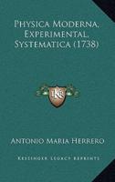 Physica Moderna, Experimental, Systematica (1738)