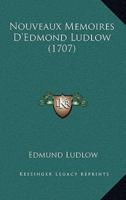 Nouveaux Memoires D'Edmond Ludlow (1707)