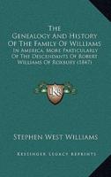 The Genealogy and History of the Family of Williams